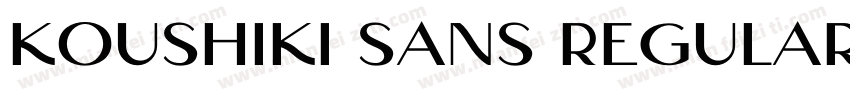 KOUSHIKI SANS REGULAR字体转换